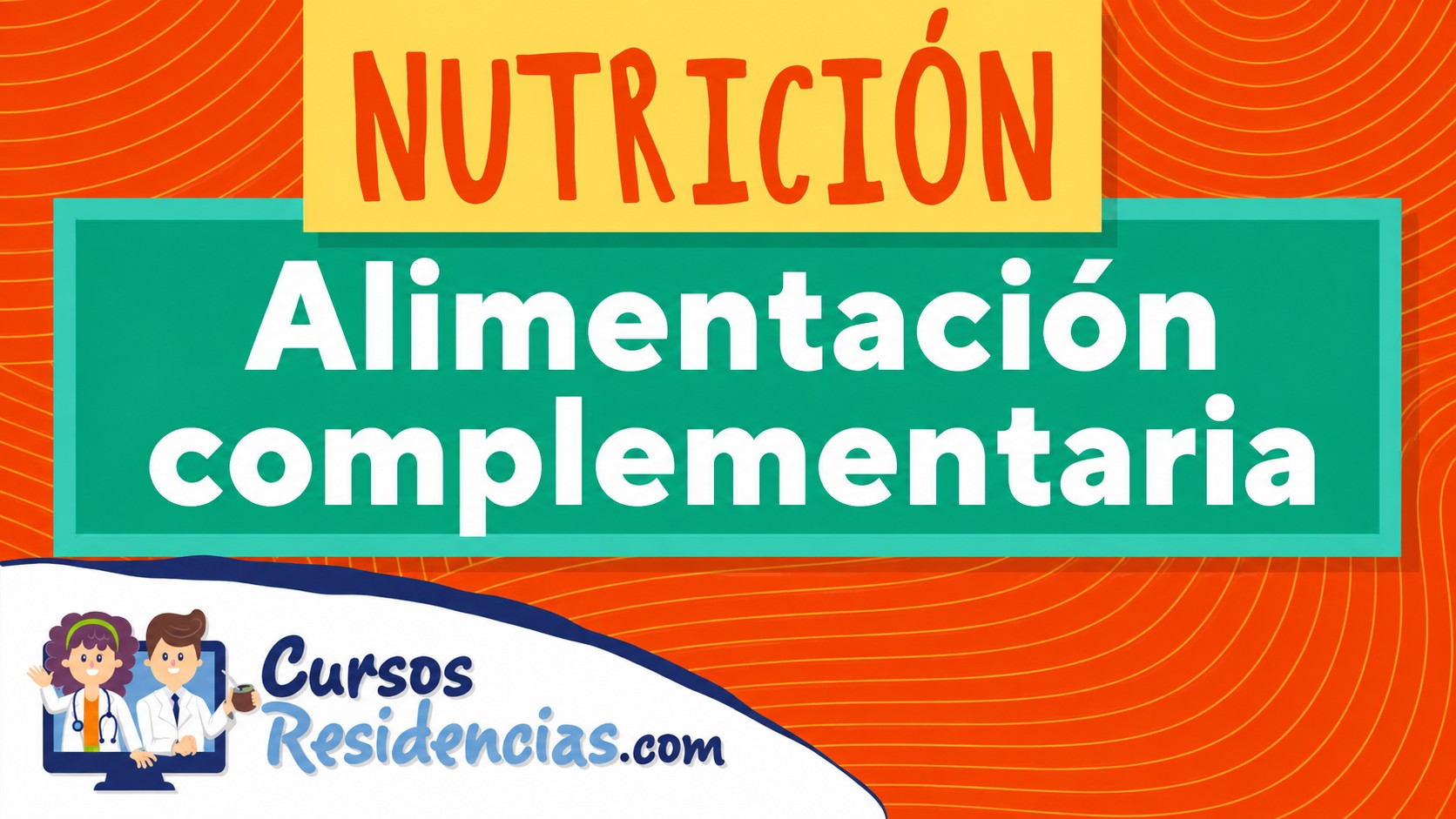 Nutrición: Alimentación complementaria